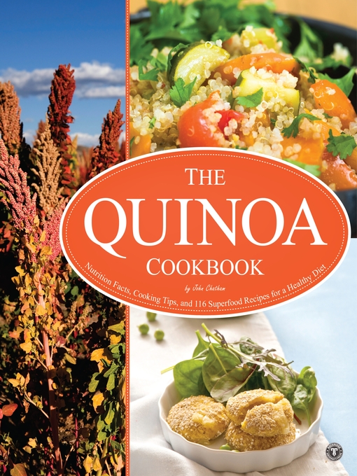 Title details for The Quinoa Cookbook by John Chatham - Available